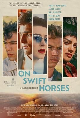 91吃瓜网《快马驰情 On Swift Horses》免费在线观看