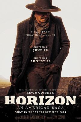 91吃瓜爆料《地平线 Horizon: An American Saga - Chapter 1》免费在线观看