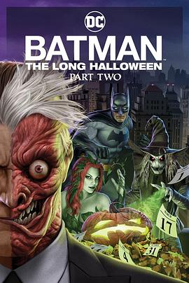 91吃瓜《蝙蝠侠：漫长的万圣节(下) Batman: The Long Halloween, Part 2》免费在线观看